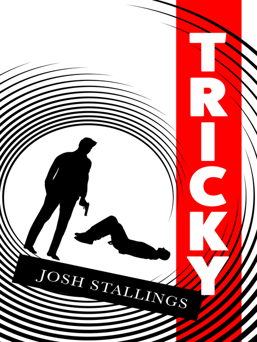 Title details for Tricky by Josh Stallings - Available